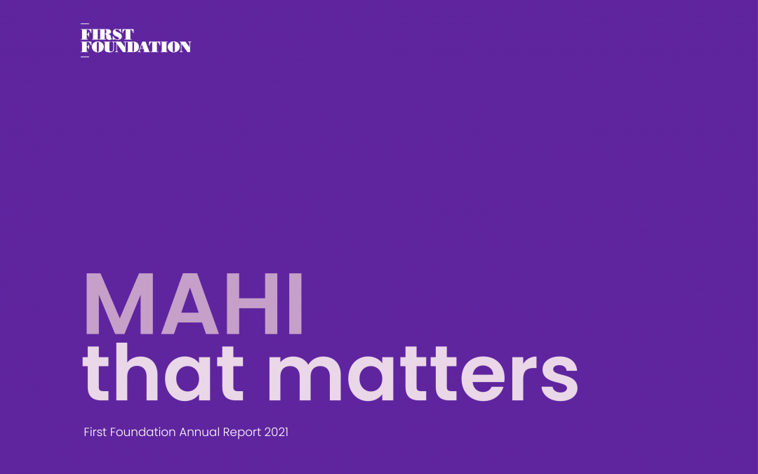 First Foundation’s 2021 Annual Report – Mahi that matters