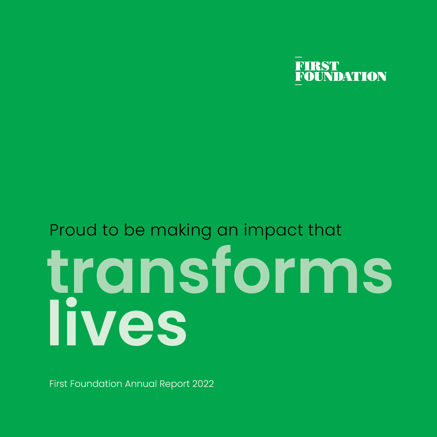 Annual Report 2022 First Foundation - Making an Impact that transforms lives