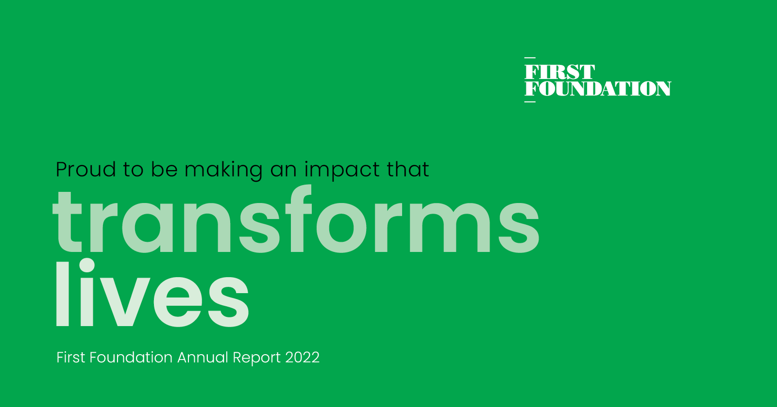 Annual Report 2022 First Foundation - Making an Impact that transforms lives